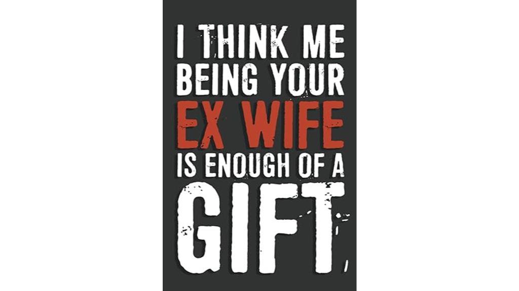 ex wife s gift notebook humor