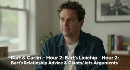 Bart & Carlin - Hour 2: Bart's Relationship Advice & Giants/Jets Arguments